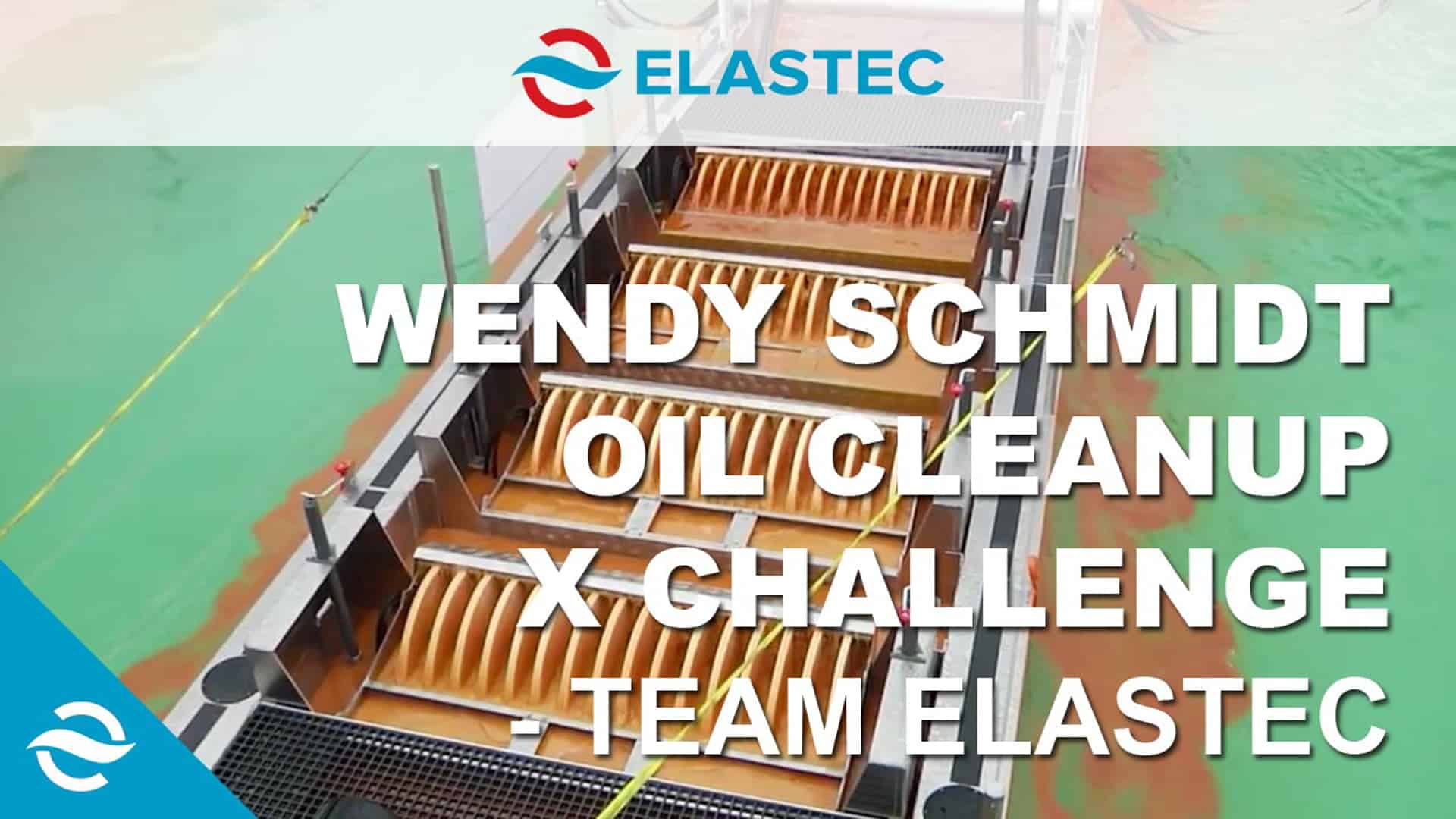 Team Elastec - Wendy Schmidt Oil Cleanup X CHALLENGE