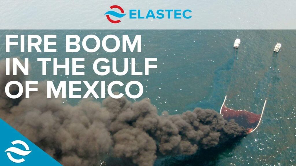 Elastec Fireboom in the Gulf of Mexico